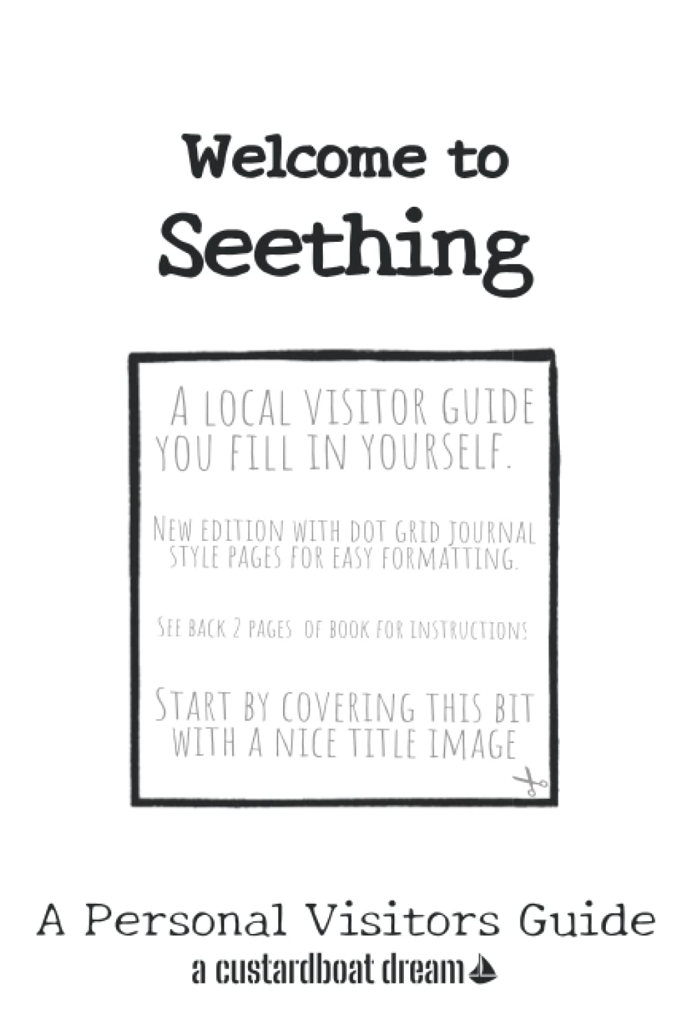Welcome to Seething: A Fun DIY Visitors Guide Paperback – 27 December 2021