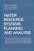 Water Resource Systems Planning and Analysis