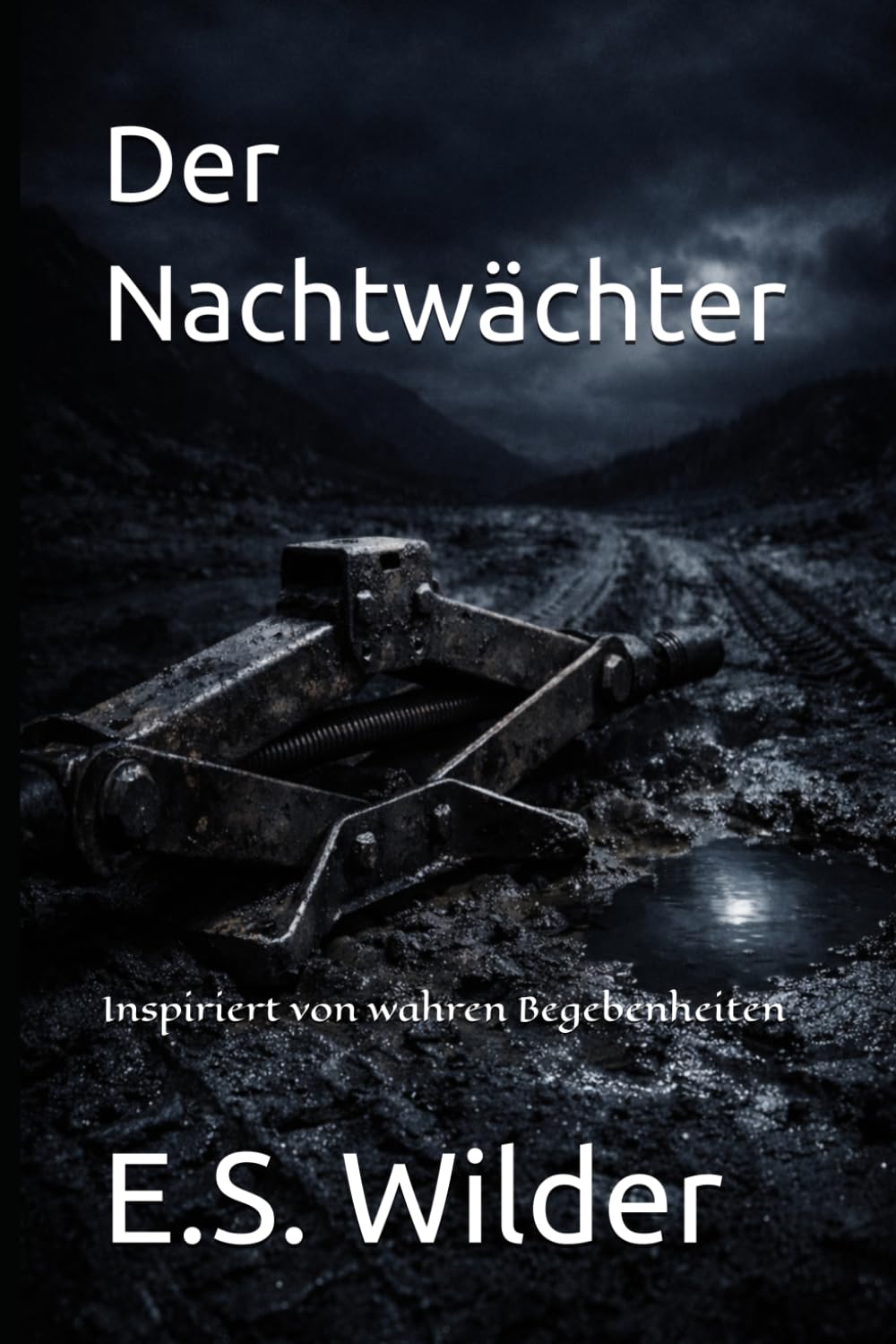 Der Nachtwächter: Inspiriert von wahren Begebenheiten (Unbeugsamer Geist)