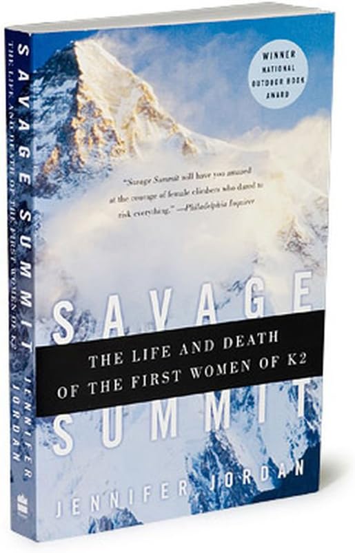 Savage Summit: The True Stories of the First Five Women Who Climbed K2, the World's Most Feared Mountain