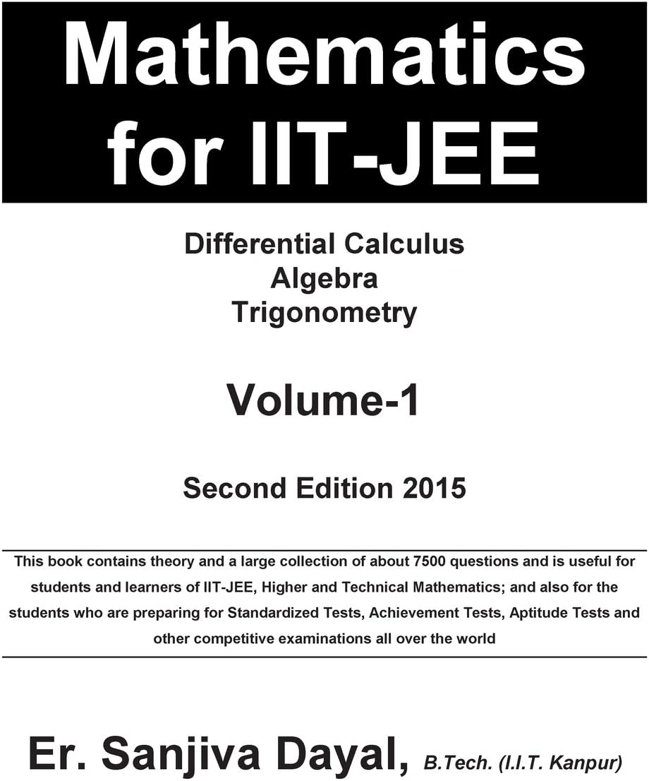 Mathematics for IIT-JEE: Differential Calculus, Algebra, Trigonometry 2nd Edition