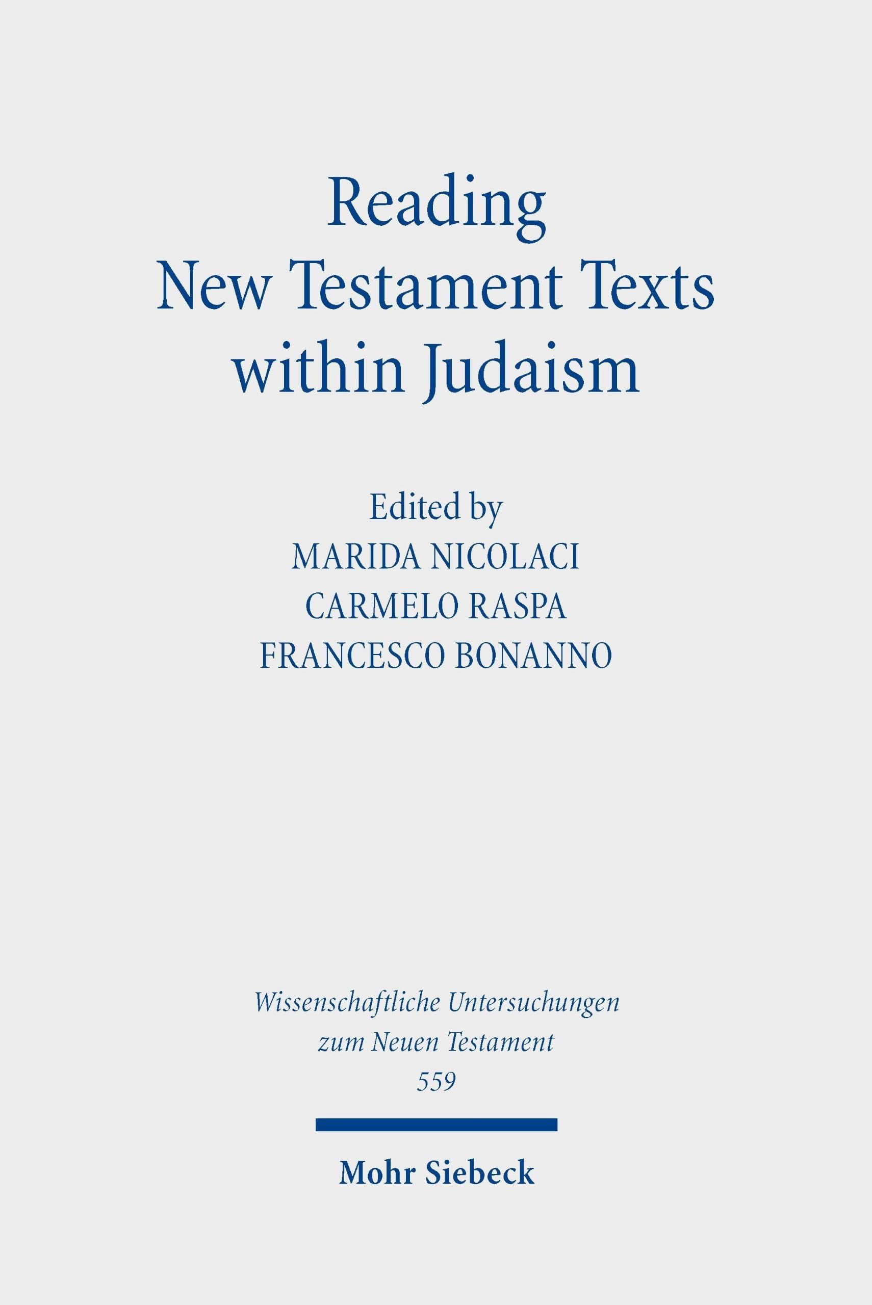Reading New Testament Texts within Judaism: Networks of Jesus-Followers from among Jews and Gentiles