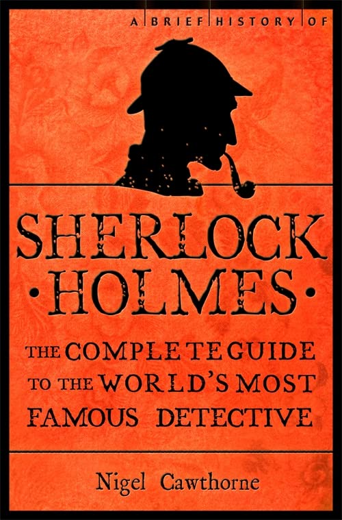 A BRIEF HISTORY OF SHERLOCK HOLMES