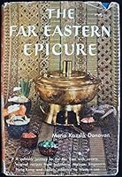 Far eastern epicure: Chinese, Malayan, Japanese and Indonesian recipes adapted for Australian use B001NCB1FM Book Cover