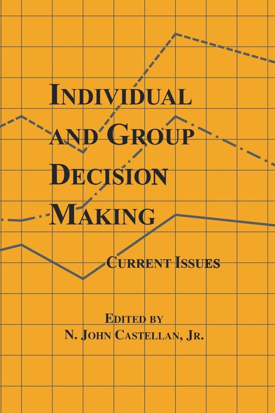 Individual and Group Decision Making - 9781138876248