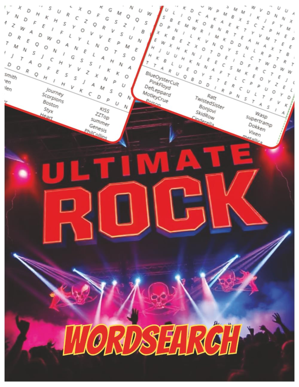 The Ultimate Rock WordSearch: Ultimate Rock Word Search: 50 Hair-Raising Puzzles Featuring Over 500 Classic Rock Legends & Anthems