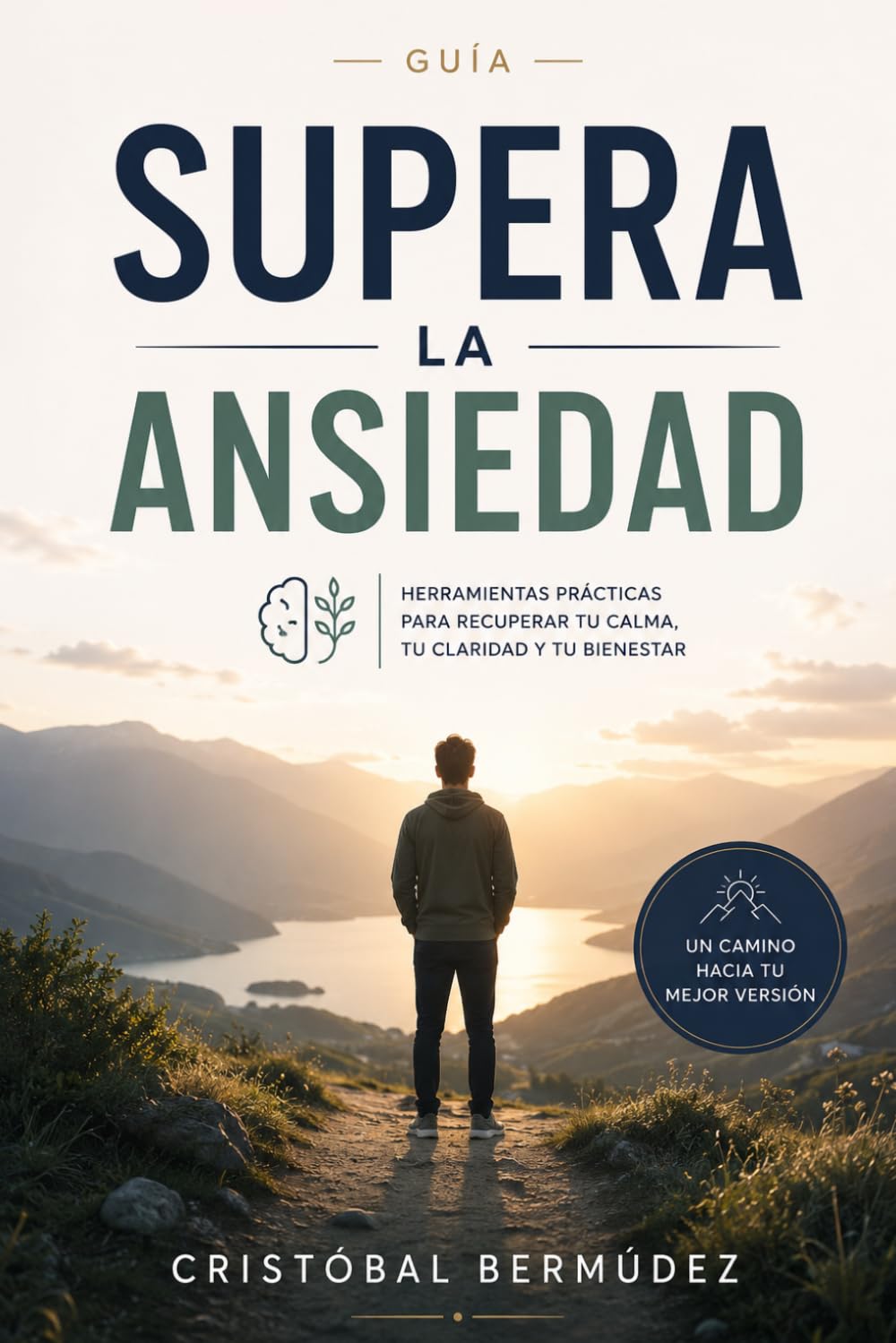 Supera la ansiedad: Herramientas practicas para recuperar tu calma, tu claridad y tu bienestar (guías de salud intermedias)
