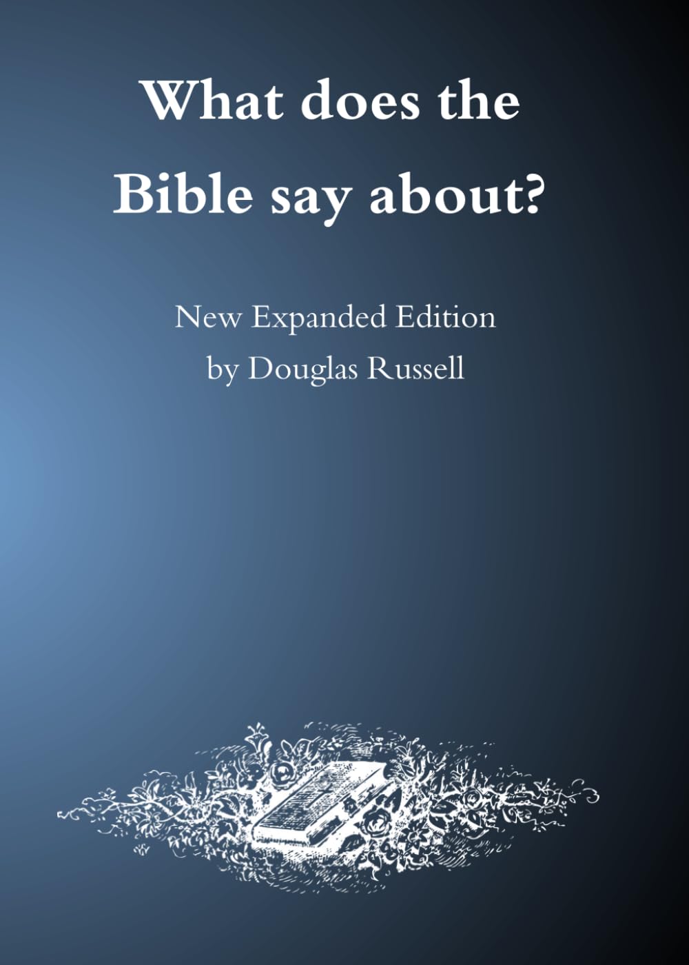What does the bible say about?