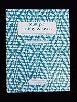 Multiple Tabby Weaves (Shuttle Craft Guild, Monograph Thirty Five) 0916658376 Book Cover