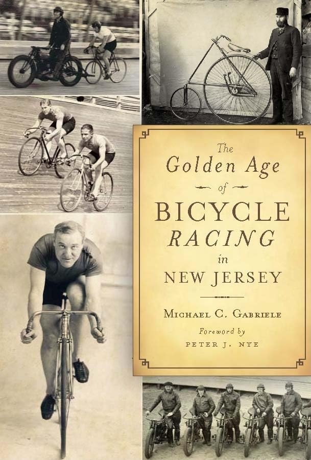 The Golden Age of Bicycle Racing in New Jersey (Sports)