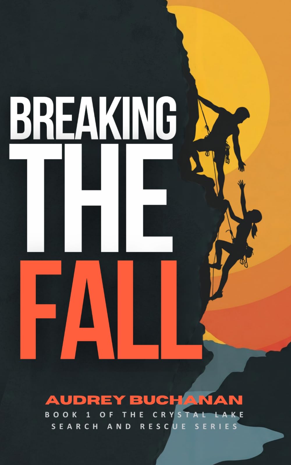 Breaking The Fall (Crystal Lake Search and Rescue Series)