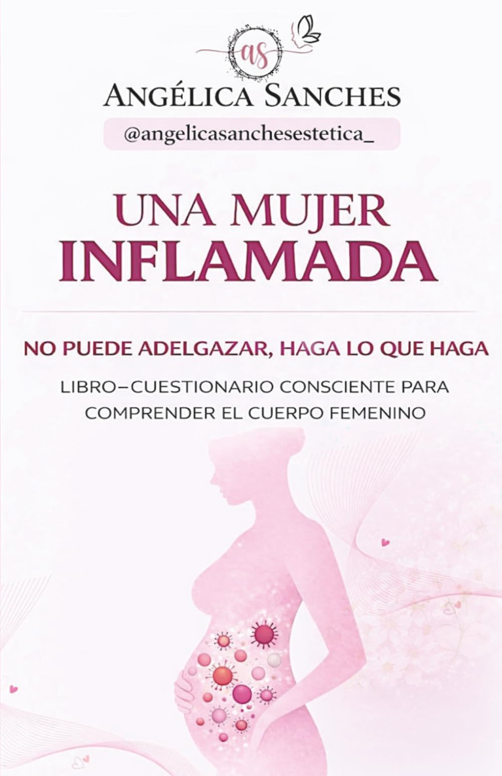 Una mujer inflamada: No puede adelgazar haga lo que haga