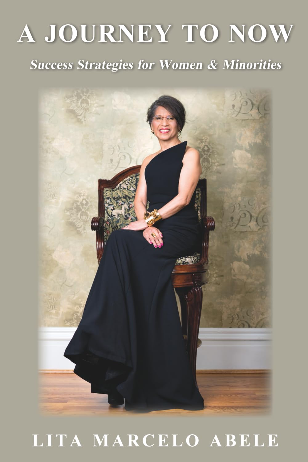 A Journey To Now: Success Strategies for Women & Minorities