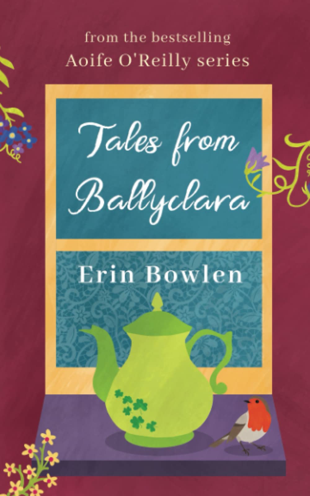 Tales from Ballyclara: A Short Story Collection from the Aoife O'Reilly Series
