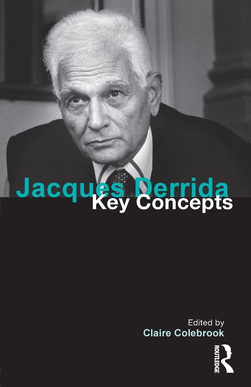 Jacques Derrida: Key Concepts      1st Edition