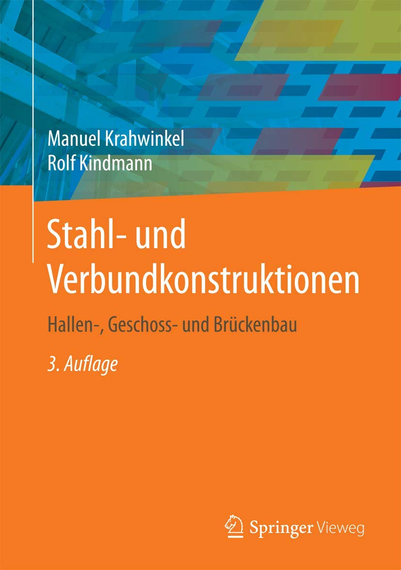 Stahl- und Verbundkonstruktionen: Entwurf, Konstruktion, Berechnungsbeispiele