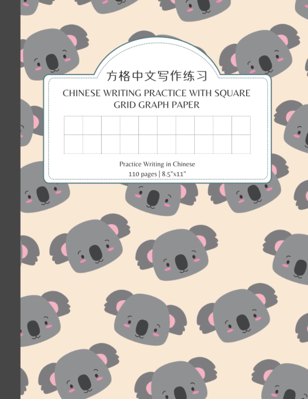 Chinese Writing Practice with Square Grid Graph Paper: Blank Chinese Character Writing Notebook with Fangge - Large Chinese Writing Exercise Workbook ... from Teachers and Parents - Koala Design