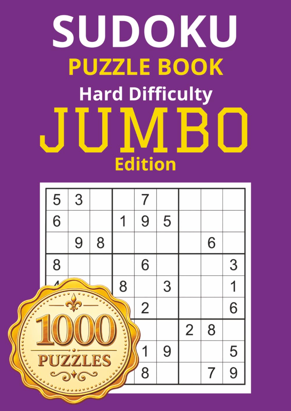 Sudoku JUMBO Sized Puzzle Book - Hard Difficulty - Solutions Included: Attention and Cognitive Stimulation, The BIG One.