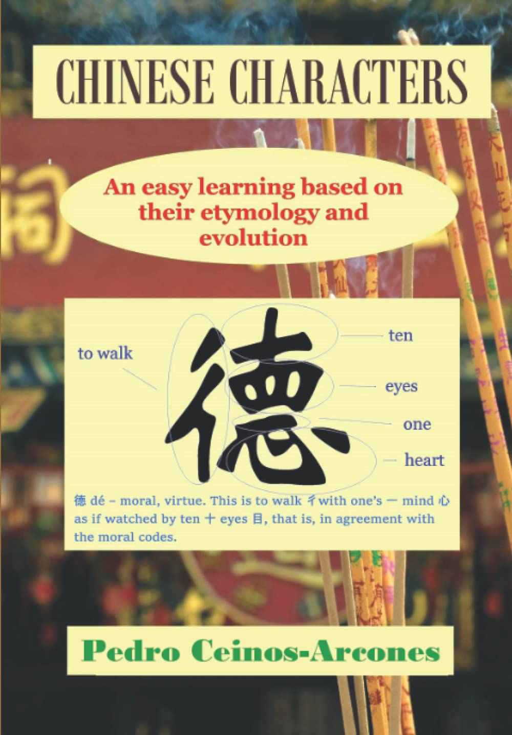 Chinese characters: An easy learning based on their etymology and evolution