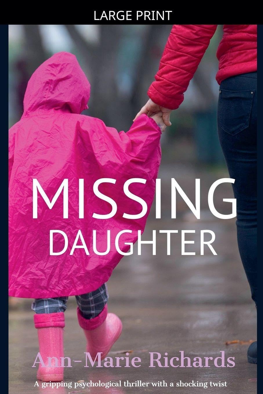 Missing Daughter (A gripping psychological thriller with a shocking twist): 2