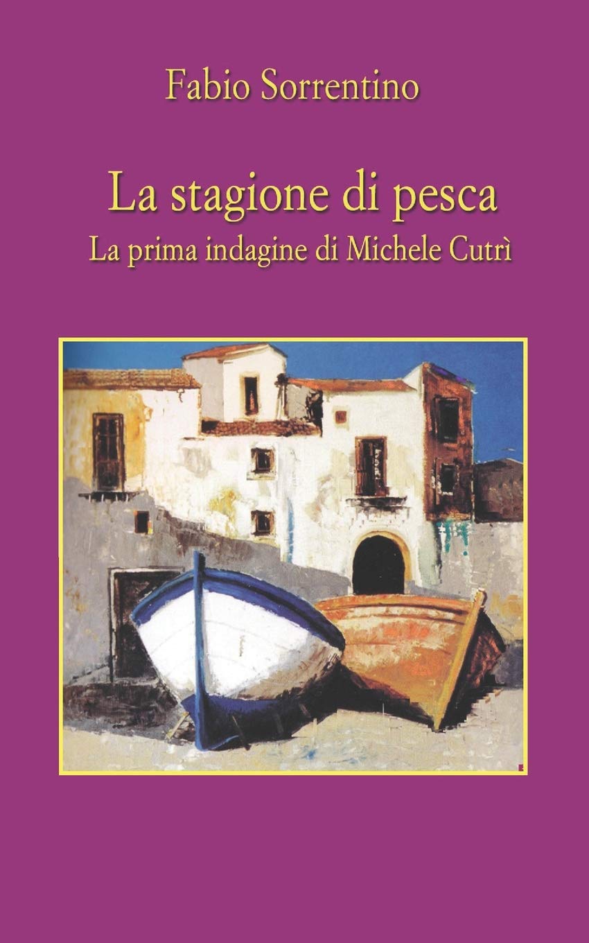 La stagione di pesca: La prima indagine di Michele Cutrì