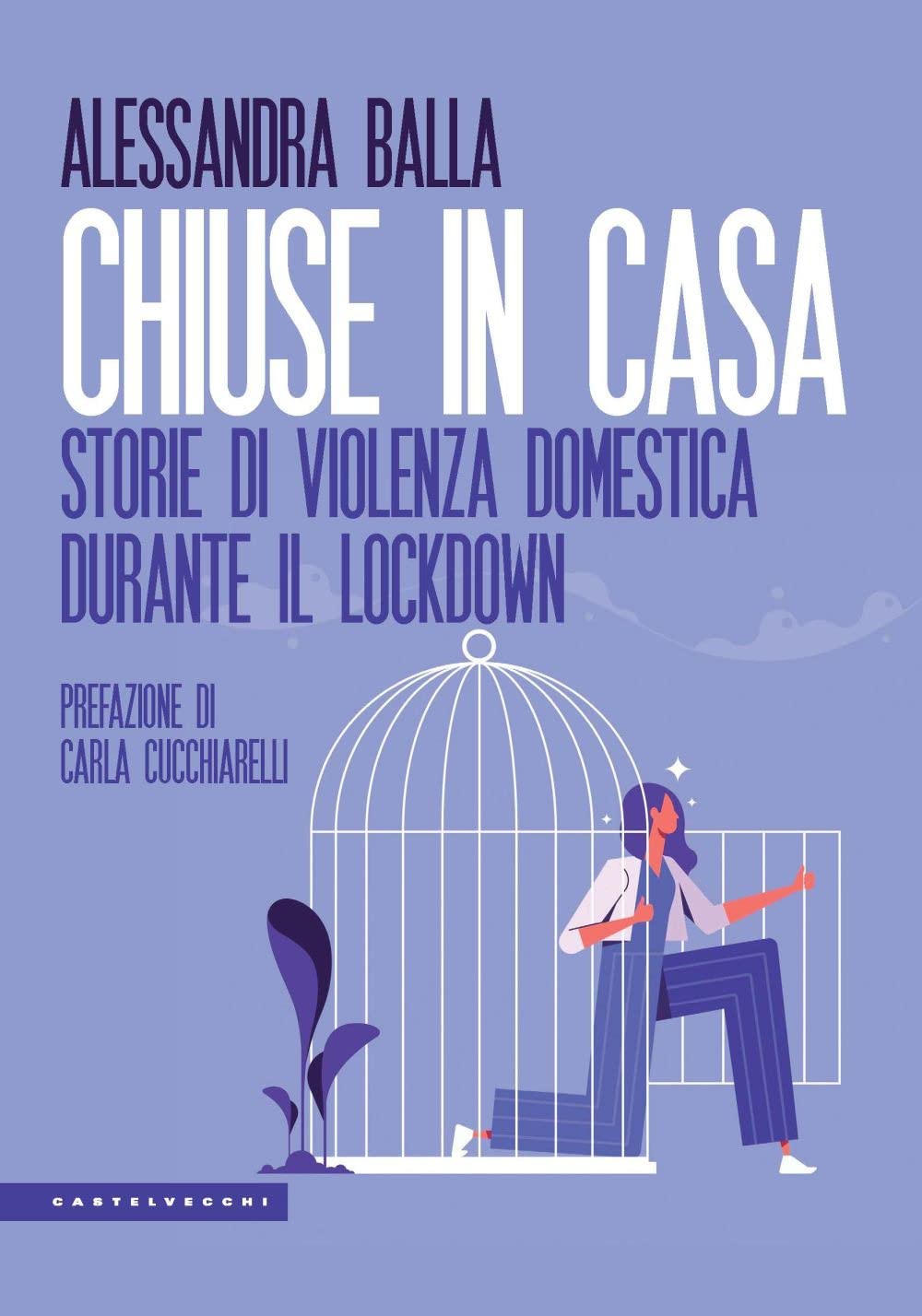 Chiuse In Casa. Storie Di Violenza Domestica Durante Il Lockdown - 4