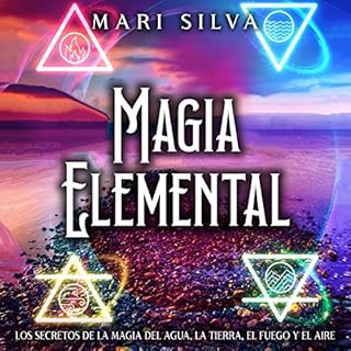 Magia elemental [Elemental Magic] Audiolibro Por Mari Silva arte de portada