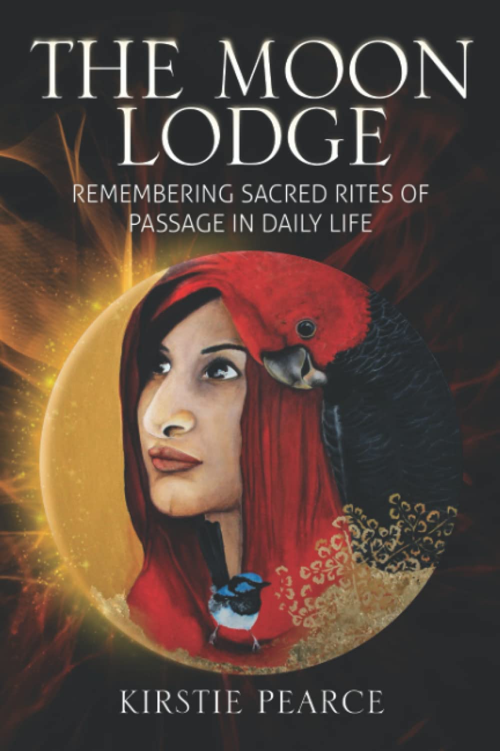 THE MOON LODGE: Remembering sacred rites of passage in daily life
