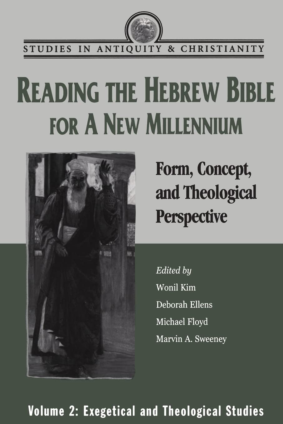 Reading the Hebrew Bible for a New Millennium, Volume 2: Form, Concept, and Theological Perspective: v. 2 (Studies in Antiquity and Christianity)