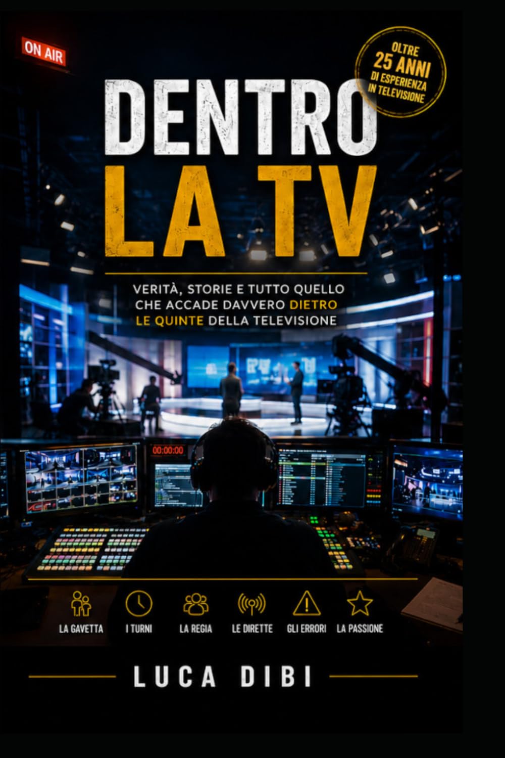 DENTRO LA TV: Verità, storie e tutto quello che accade davvero dietro le quinte della televisione.