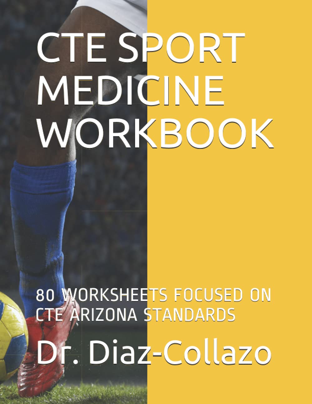 Buy CTE SPORT MEDICINE WORKBOOK 80 WORKSHEETS FOCUSED ON CTE ARIZONA