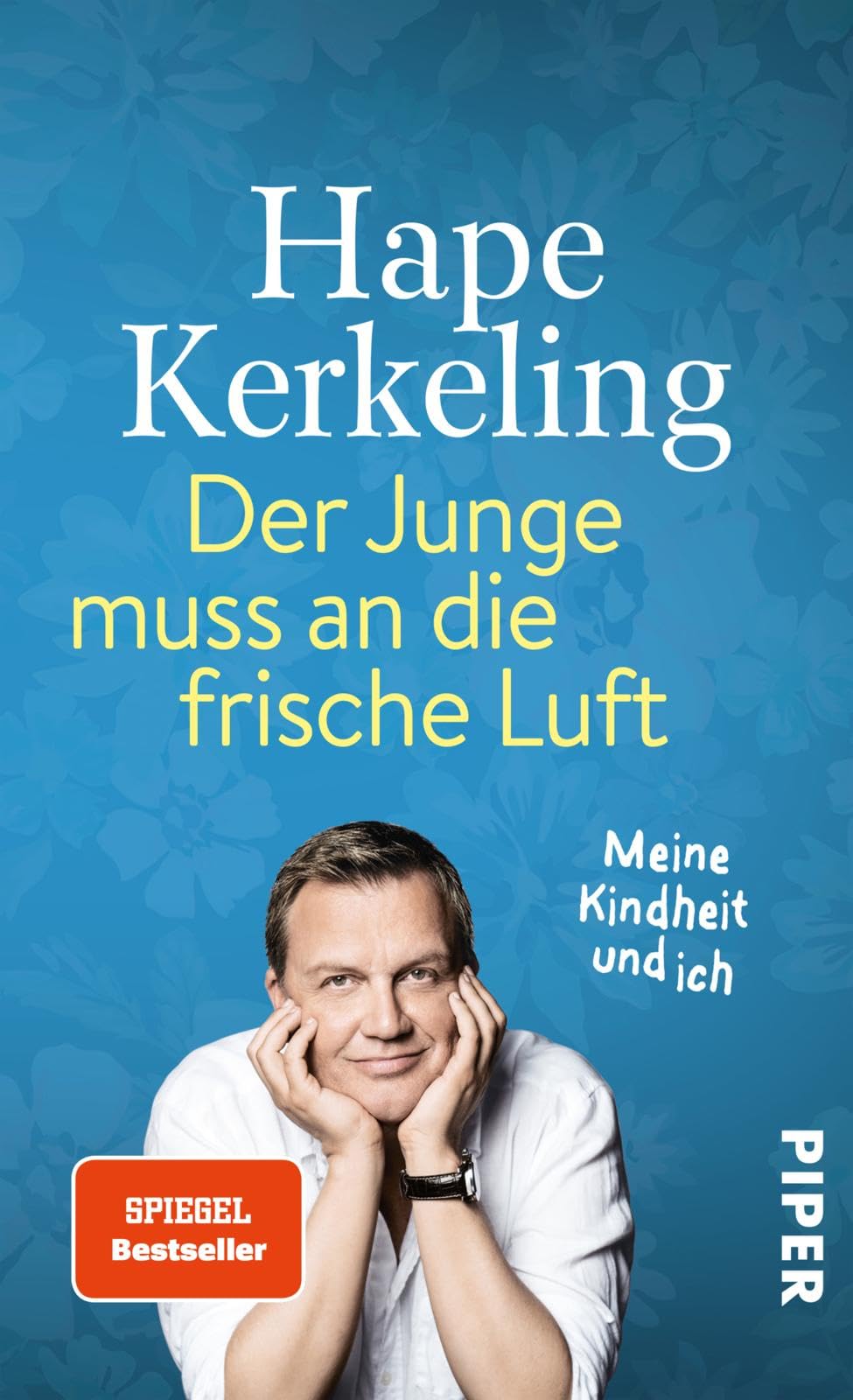 Der Junge muss an die frische Luft: Meine Kindheit und ich