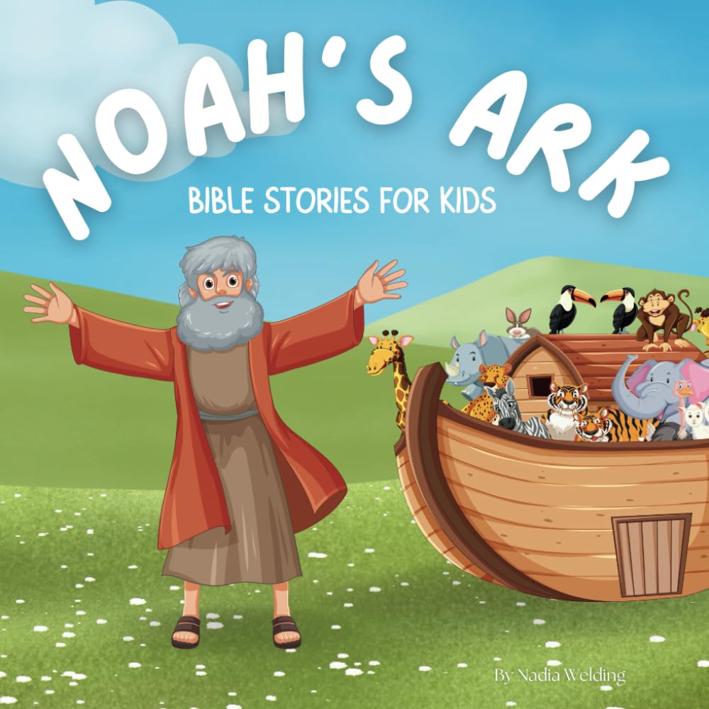 Noah's Ark: Bible Stories For Kids