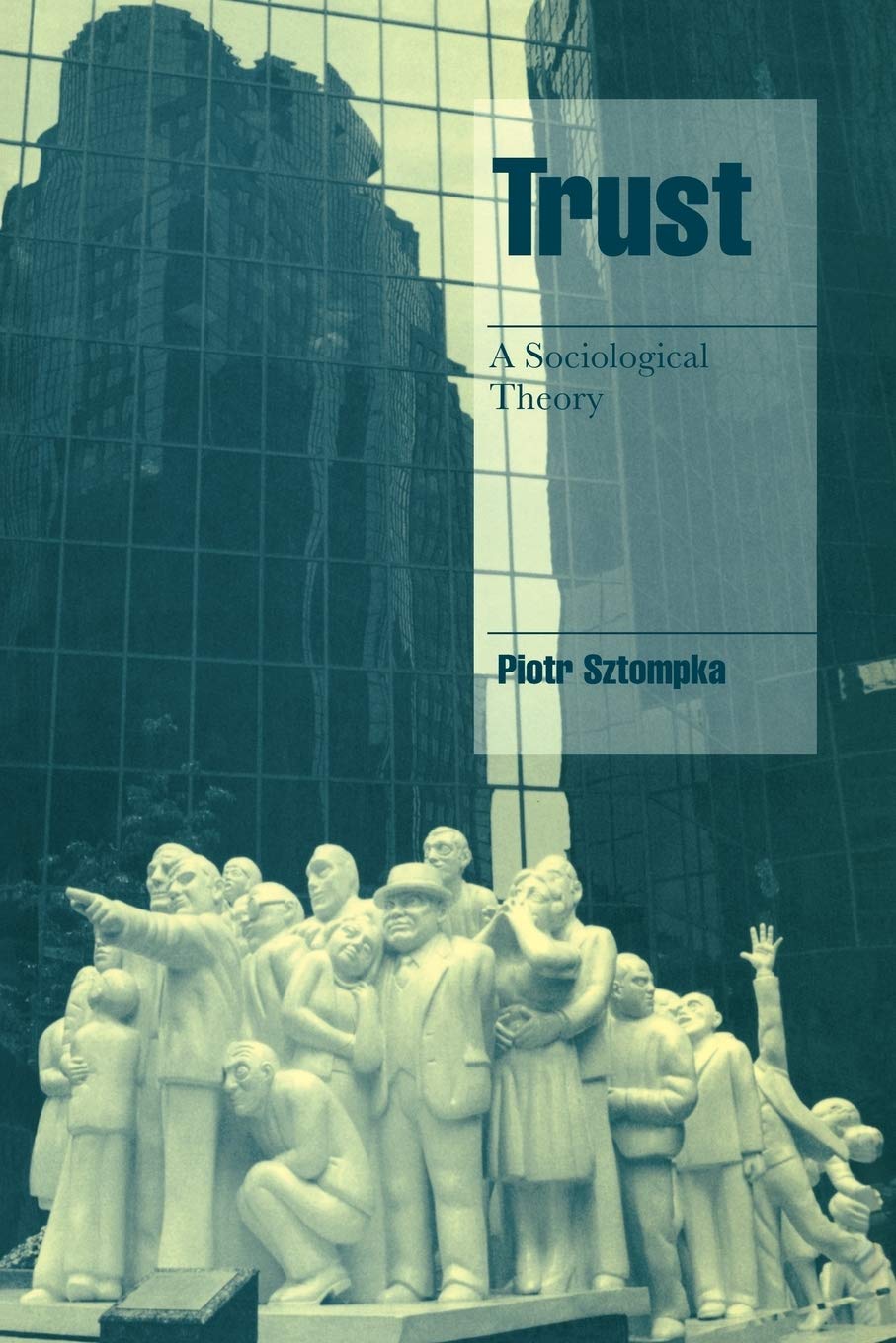 Trust: A Sociological Theory (Cambridge Cultural Social Studies)