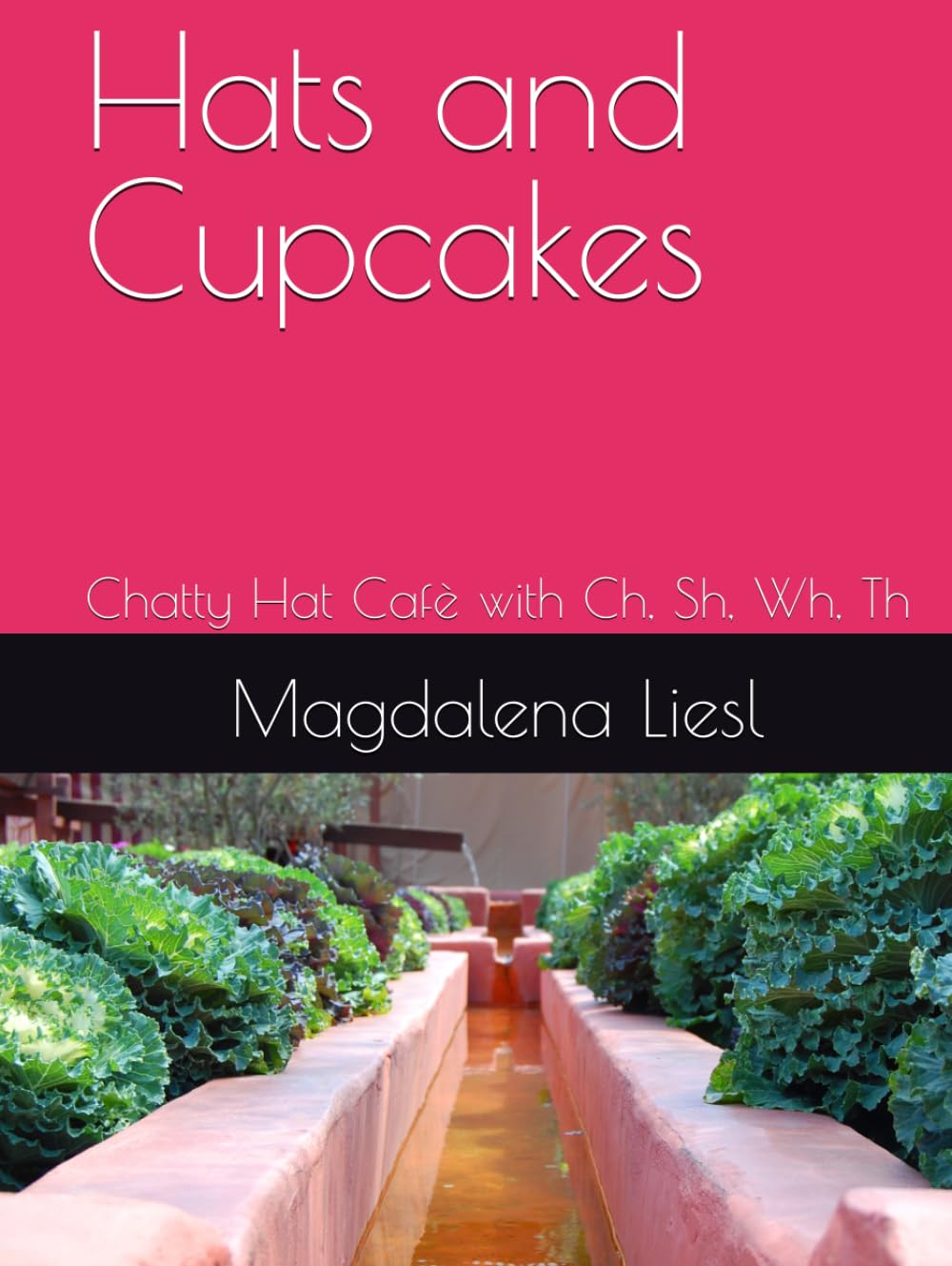 Hats and Cupcakes: Chatty Hat Cafè with Ch, Sh, Wh, Th (Animal Kingdom Adventures™)