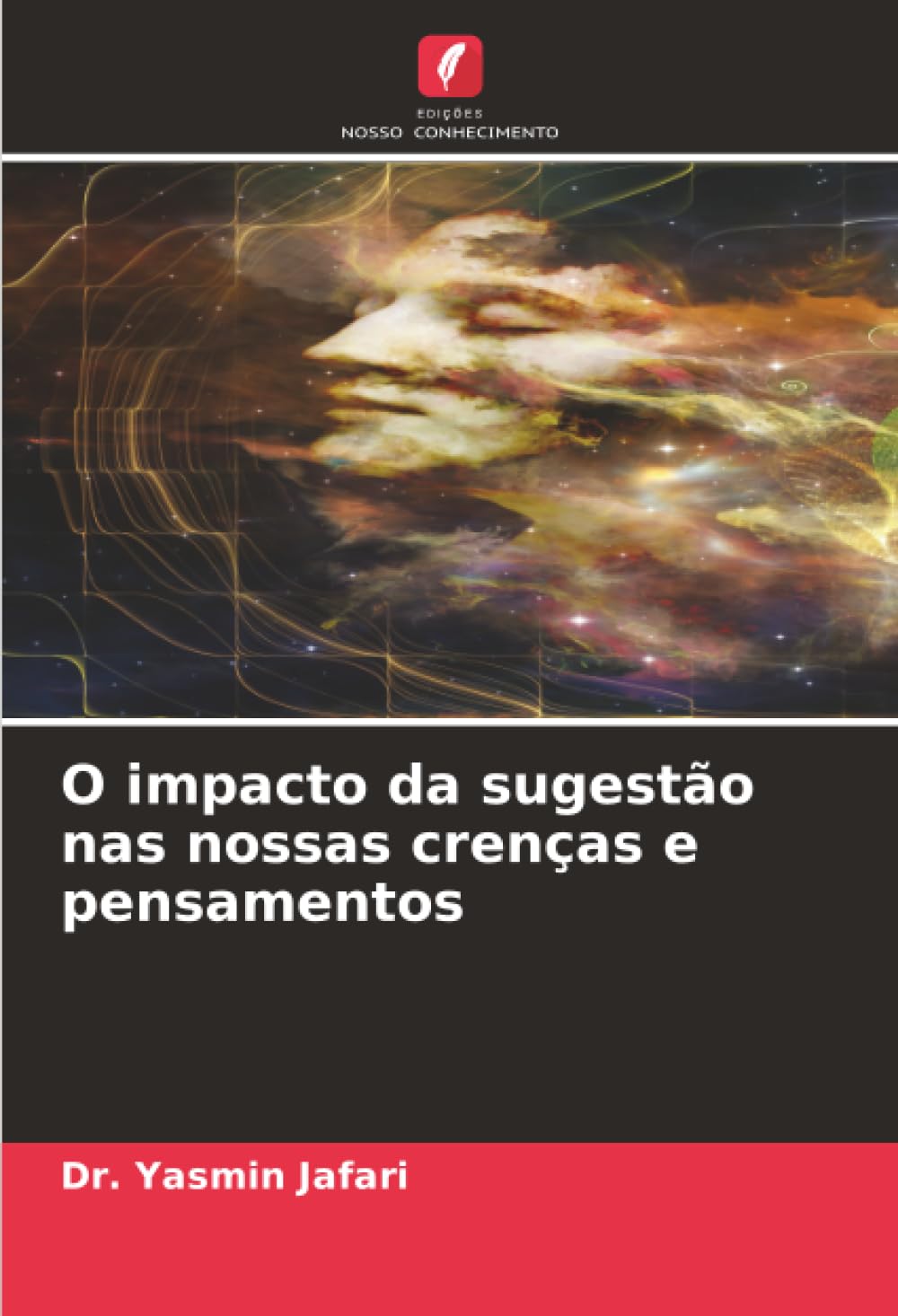 O impacto da sugestão nas nossas crenças e pensamentos