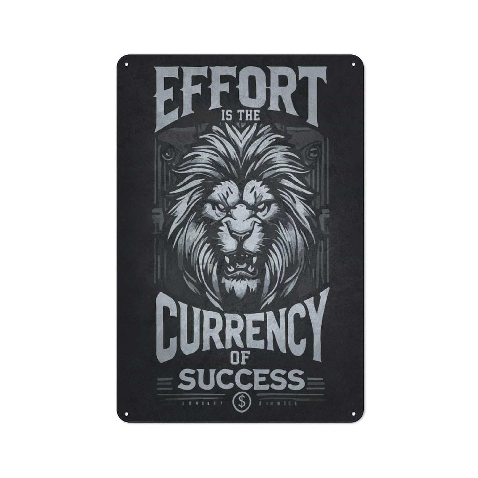 Junmoney Style-8 Effort Is Currency Of Success, Lion Motivation Vintage Tin Wall Plaque 30X20cm For Hobby Room Or Studio, A Decorative Metal Sign For Hobby Rooms And Studios