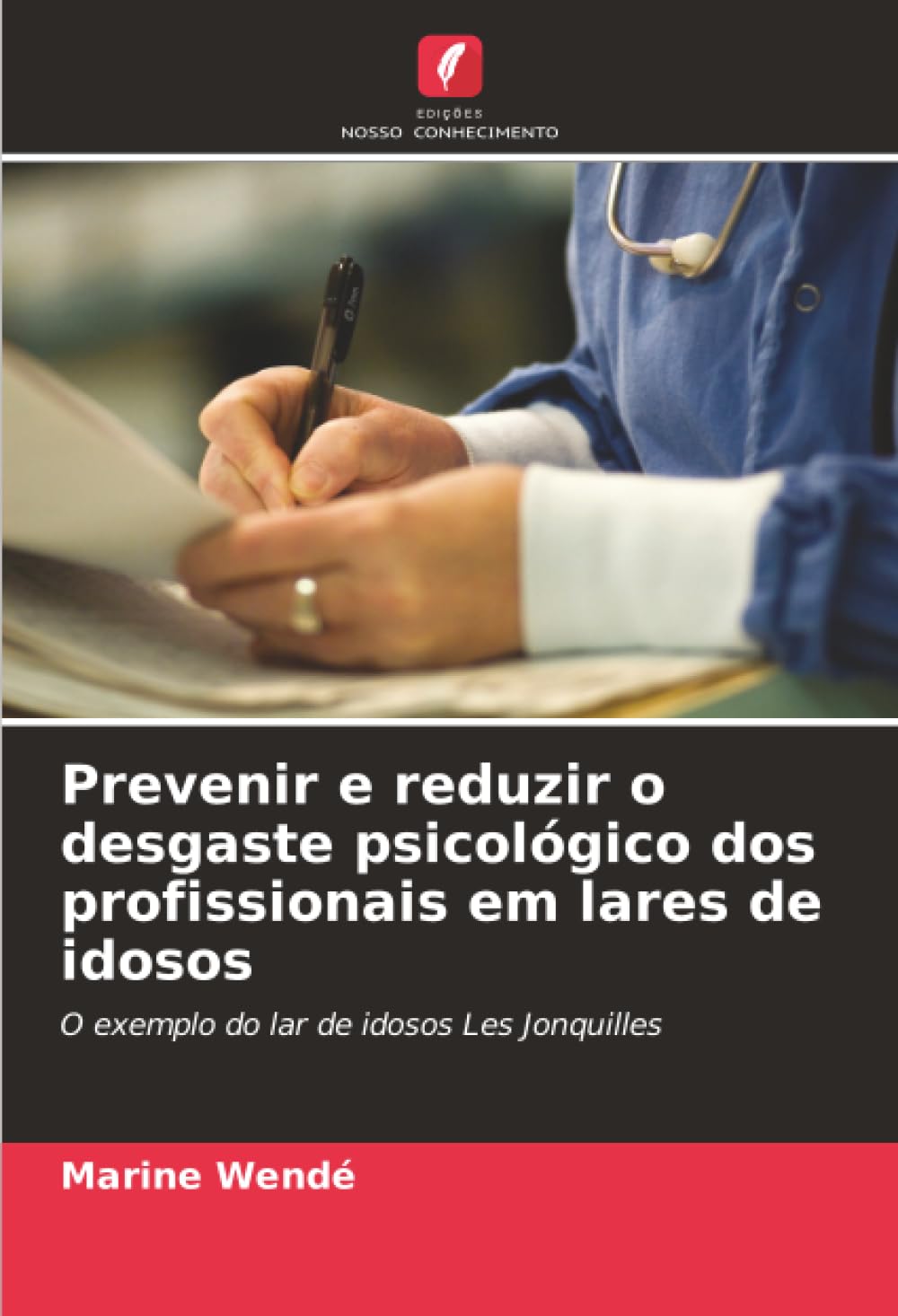 Prevenir e reduzir o desgaste psicológico dos profissionais em lares de idosos: O exemplo do lar de idosos Les Jonquilles