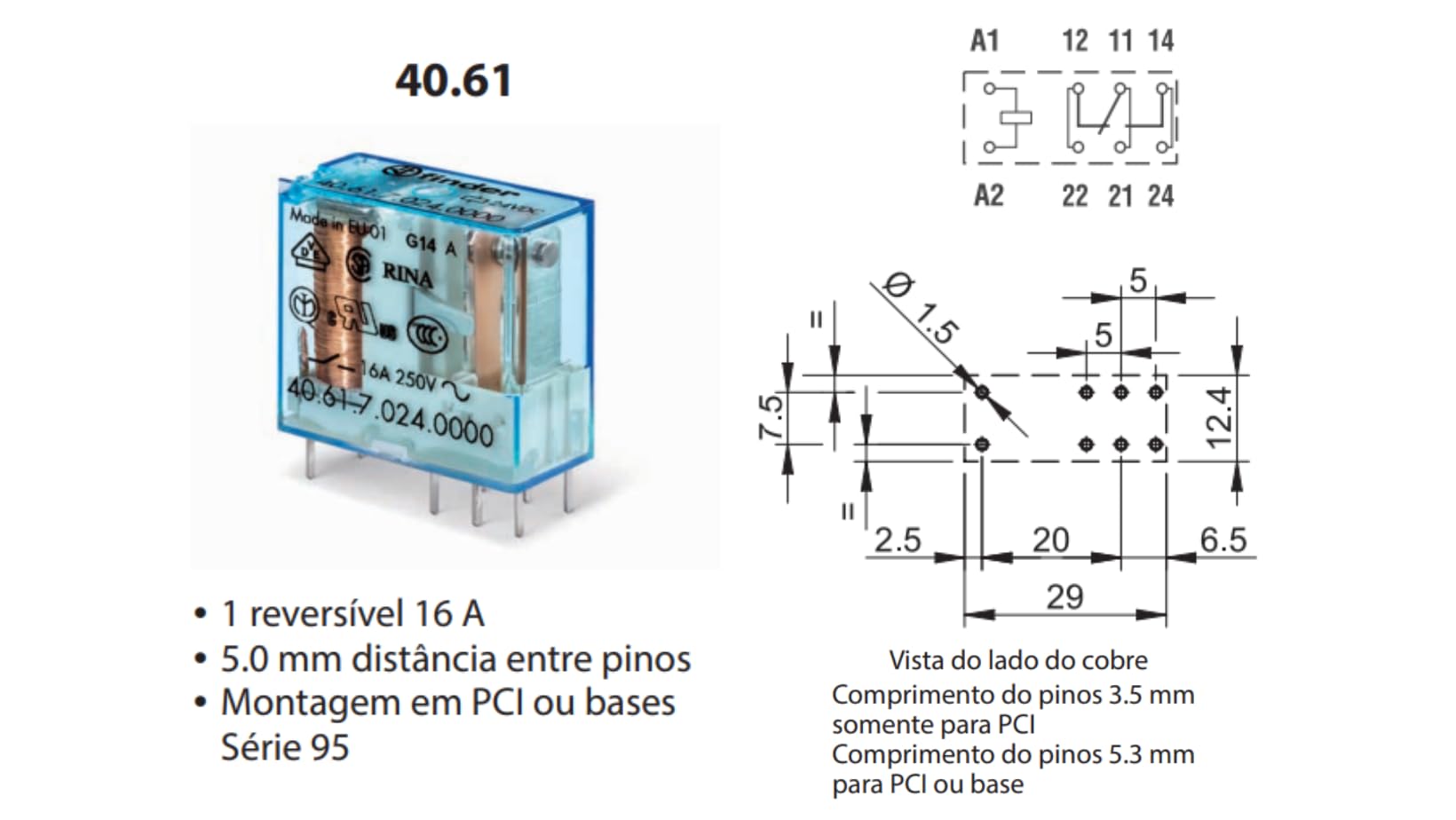 Relé Finder Serie 40 - 40.61.7.024.0000 - SPDT 24V CC 16A - Montaje Through Hole - Contacto Conmutado - Aprobaciones UL, CSA, VDE