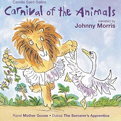 Saint-Sa&euml;ns: Carnival of the Animals / Ravel: Mother Goose