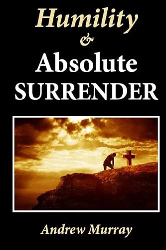 Humility &amp; Absolute Surrender