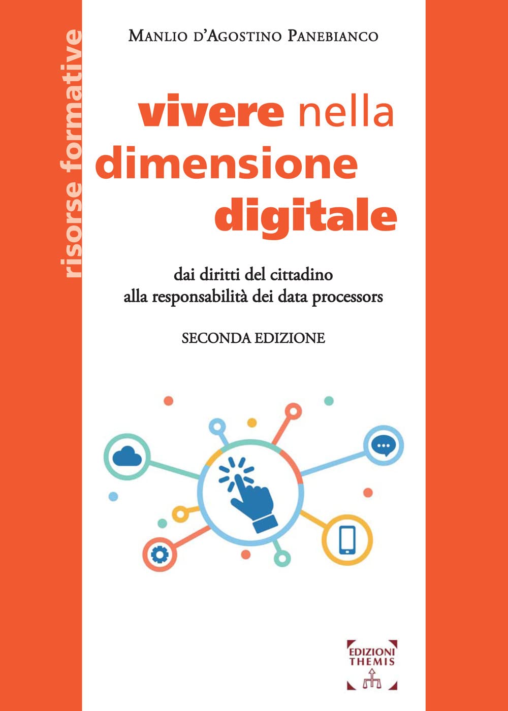 Vivere Nella Dimensione Digitale. Dai Diritti Del Cittadino Alla Responsabilità Dei Data Processors - 4