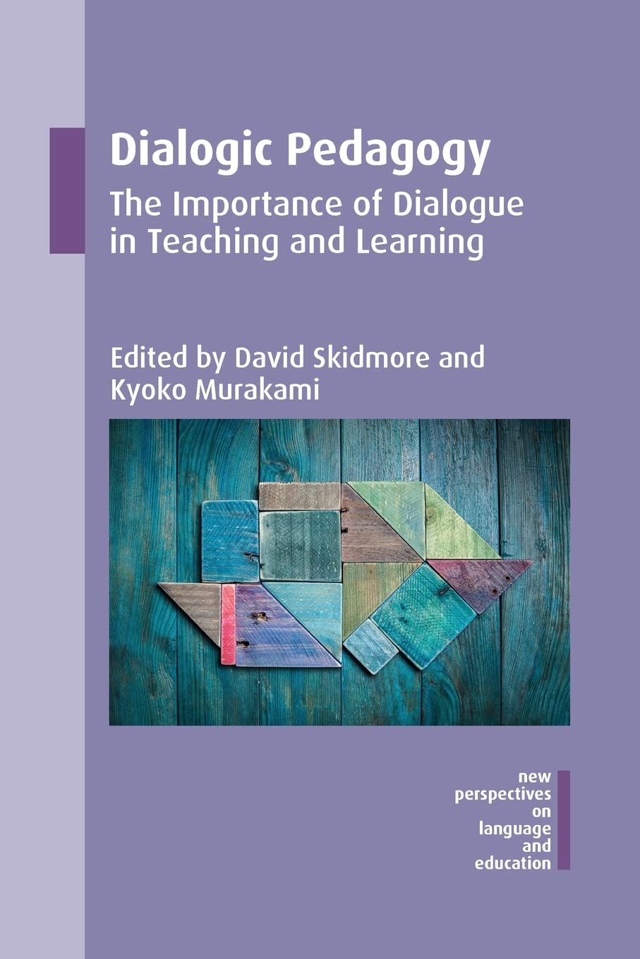 Buy Dialogic Pedagogy: The Importance of Dialogue in Teaching and Learning: 51 (New Perspectives on Language and Education) — BookShops.in