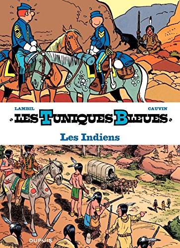 Télécharger Les Tuniques Bleues présentent - Tome 4 - Les Indiens Francais PDF