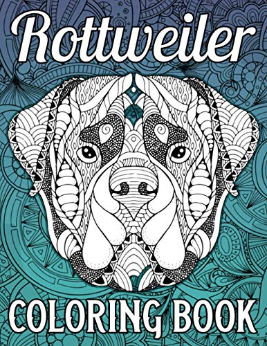 Rottweiler Coloring Book: 40 Relaxing Rottweiler Coloring Pages in Mandala Style for Adults Relaxation, Rottweiler Gifts for Women Dog Lovers