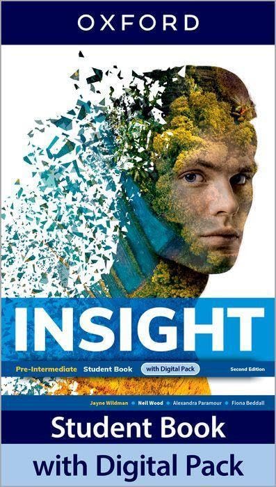  Insight Pre-Intermediate. A2-B1. Student book. Per le Scuole superiori. Con e-book. Con espansione online: Print Student Book and 2 years\' access to ... Online Practice and Student Resources.