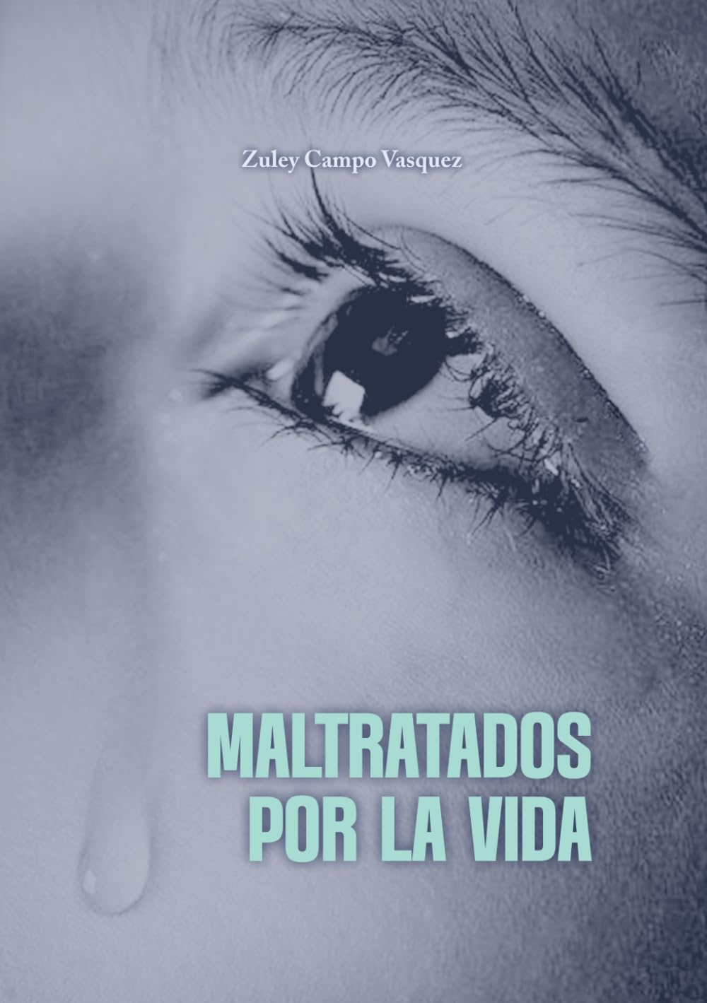 Maltratados por la vida