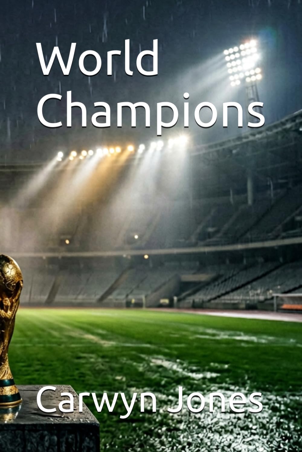 World Champions (Rising Through the Ranks: The Jack Turner Series)