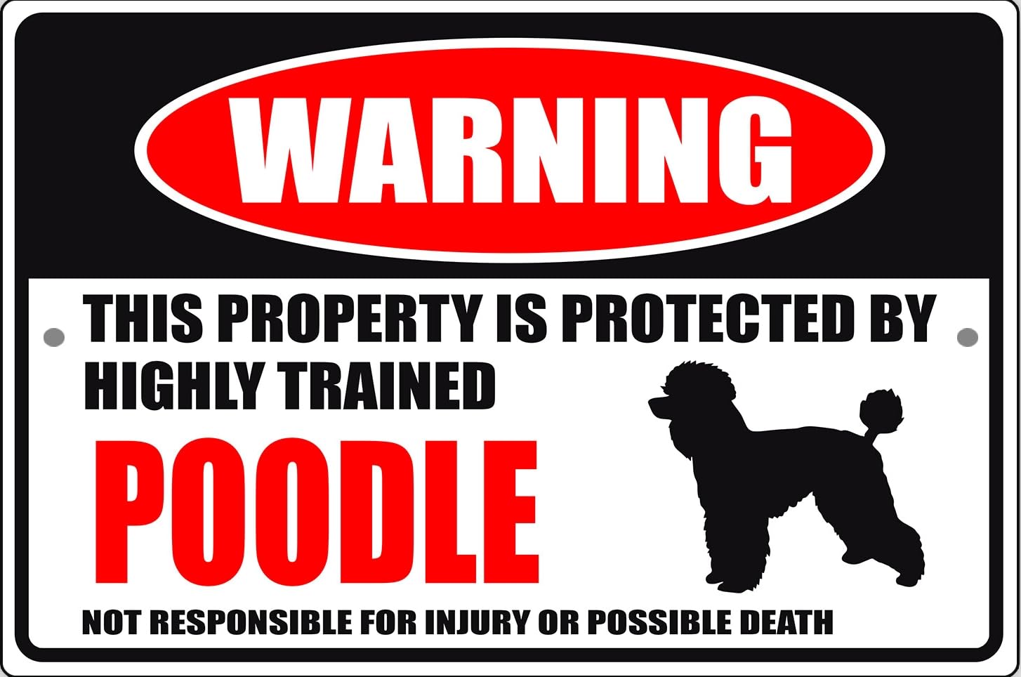 Warning This Property Is Protected By Highly Trained Poodle Metal Sign