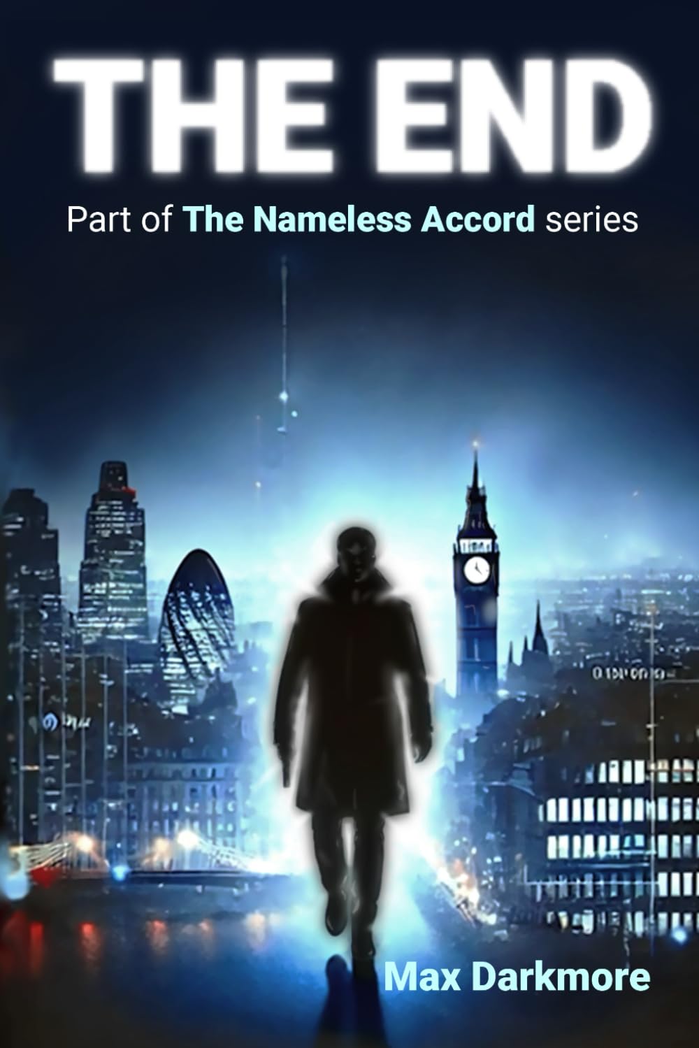 The End: Book One of 'The Nameless Accord' series